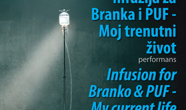 PUF OFF – Infuzija za Branka i PUF – Moj trenutni život/Infusion for Branko & PUF – My current life
